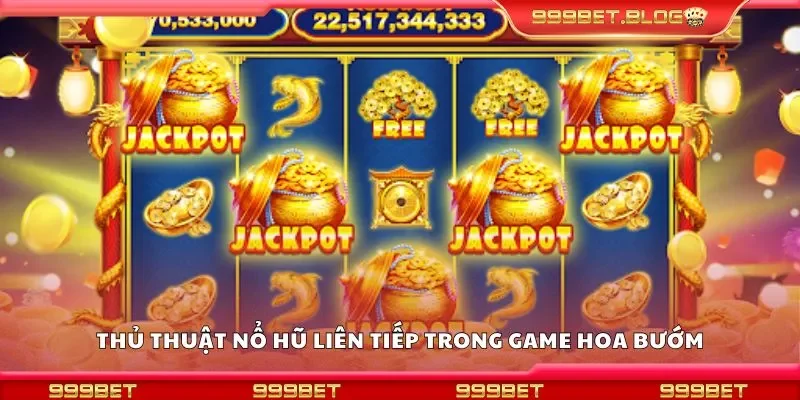 Thủ thuật nổ hũ liên tiếp trong game hoa bướm