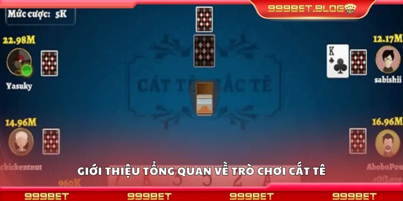 Giới thiệu tổng quan về trò chơi cắt tê