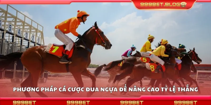 Phương pháp cá cược đua ngựa để nâng cao tỷ lệ thắng