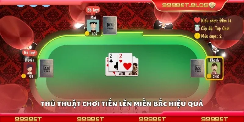 Thủ thuật chơi tiến lên miền bắc hiệu quả